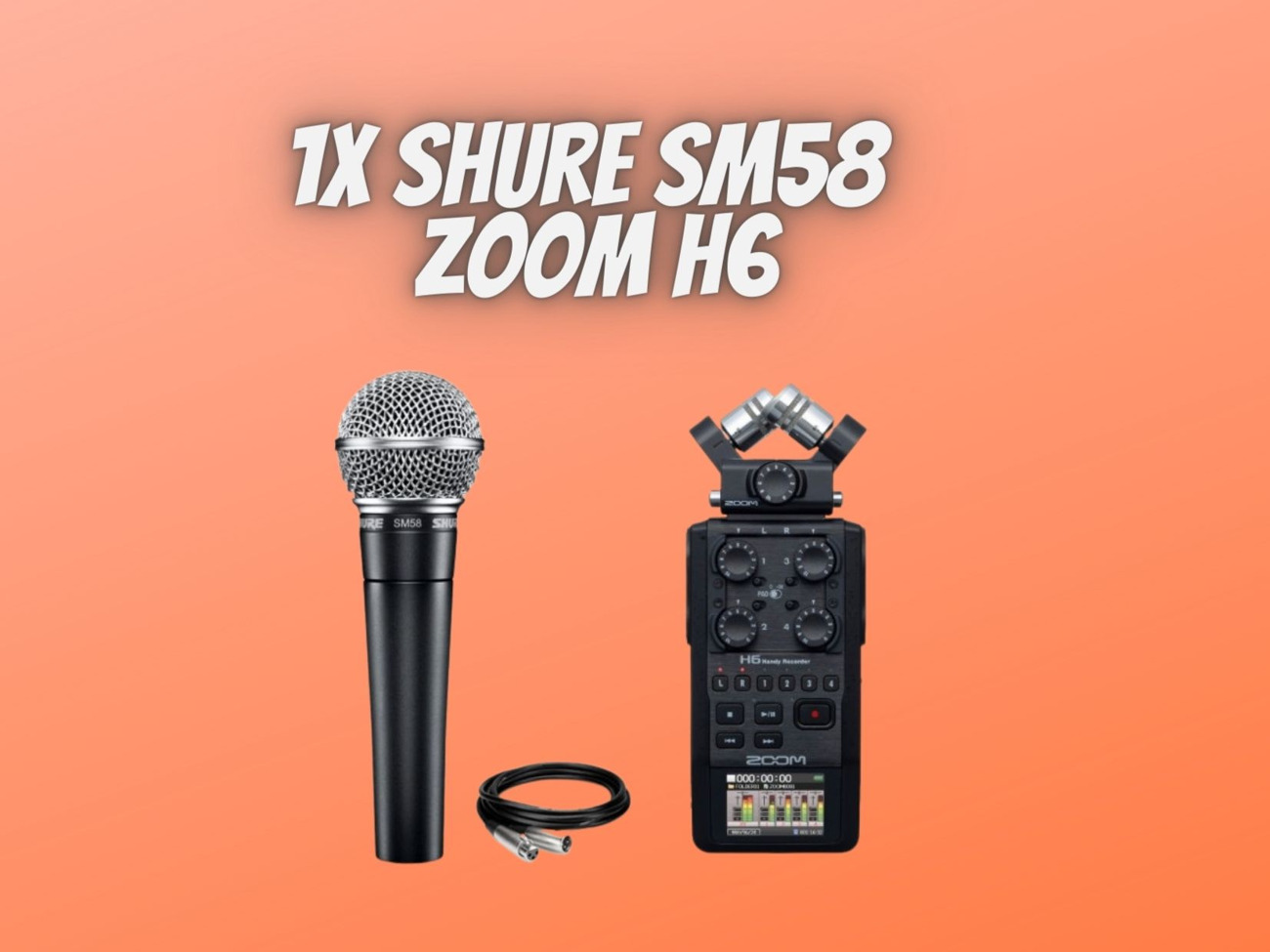 1x shure sm58 + zoom h6 recorder + xlr