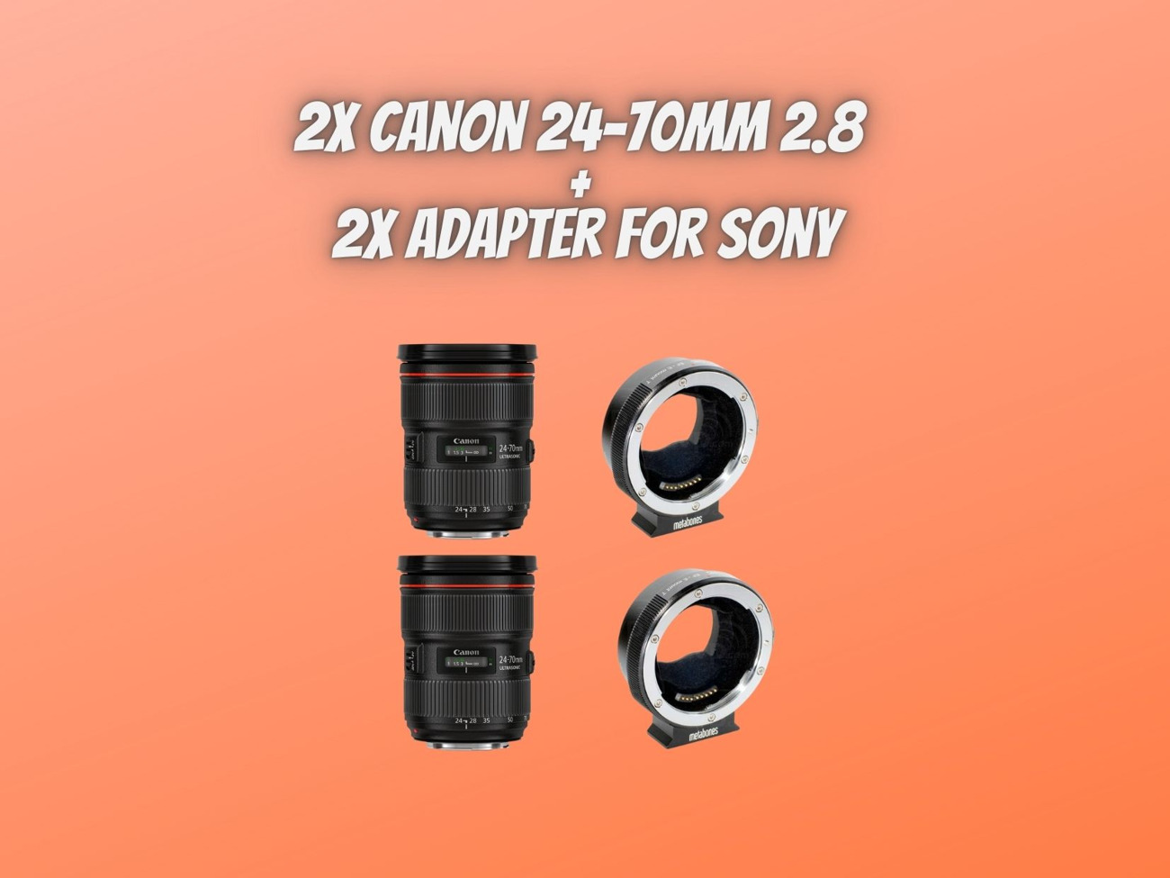 2x canon 24-70mm 2.8 + 2x adapter for sony
