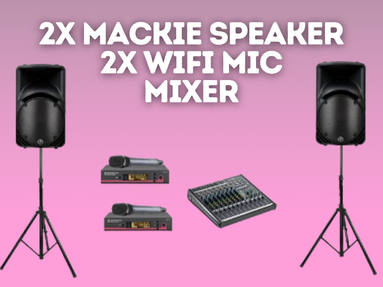 2x mackie speaker, 2x wifi microphones, mixer