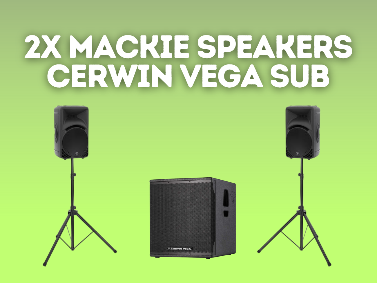 2x mackie speakers, 1x cerwin vega subwoofer