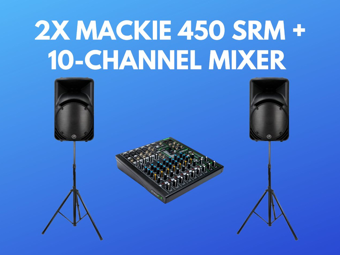 2x mackie srm 450 v3 speakers + 10 channel mackie mixer 