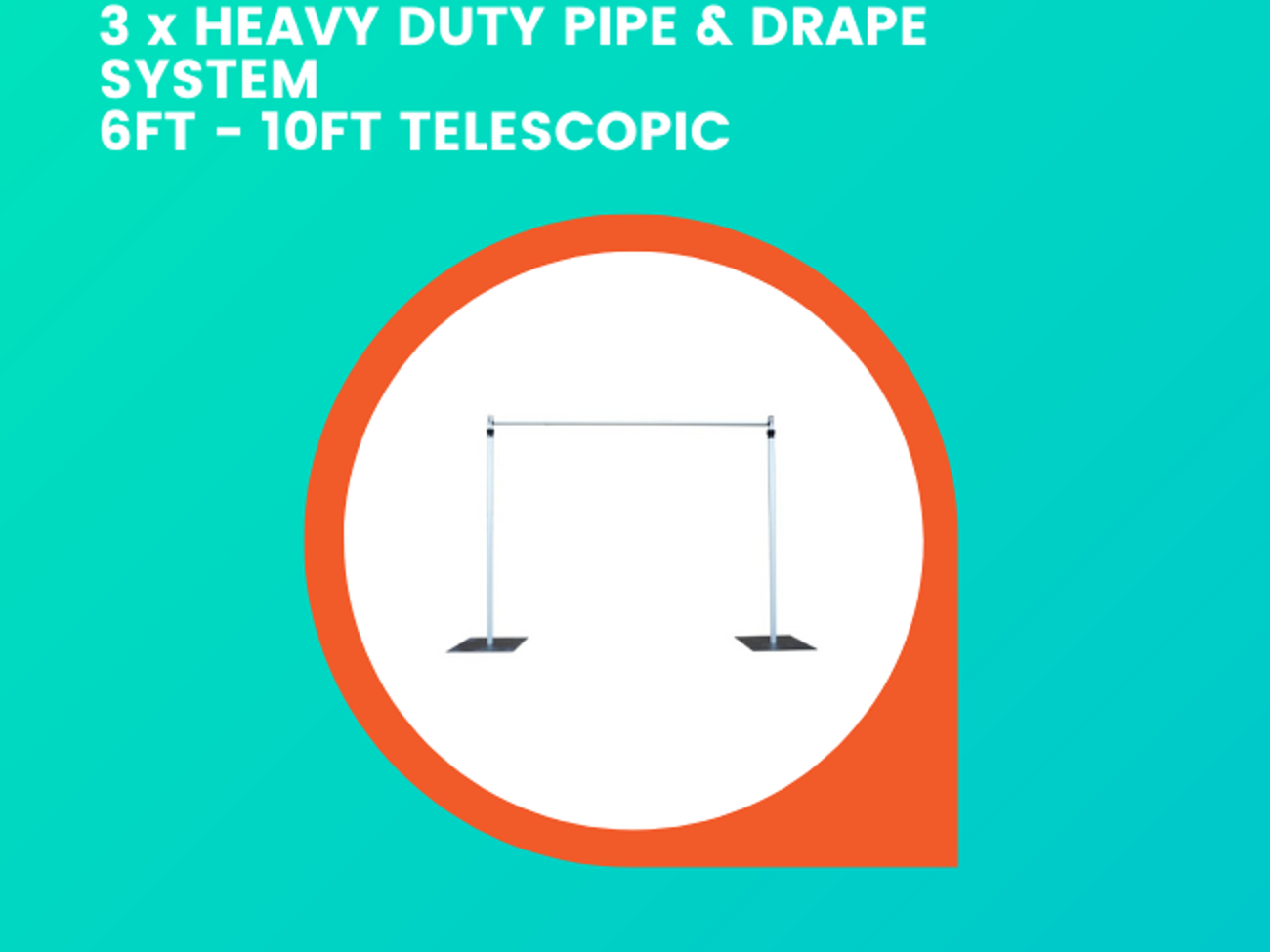 3 x heavy duty pipe & drape system