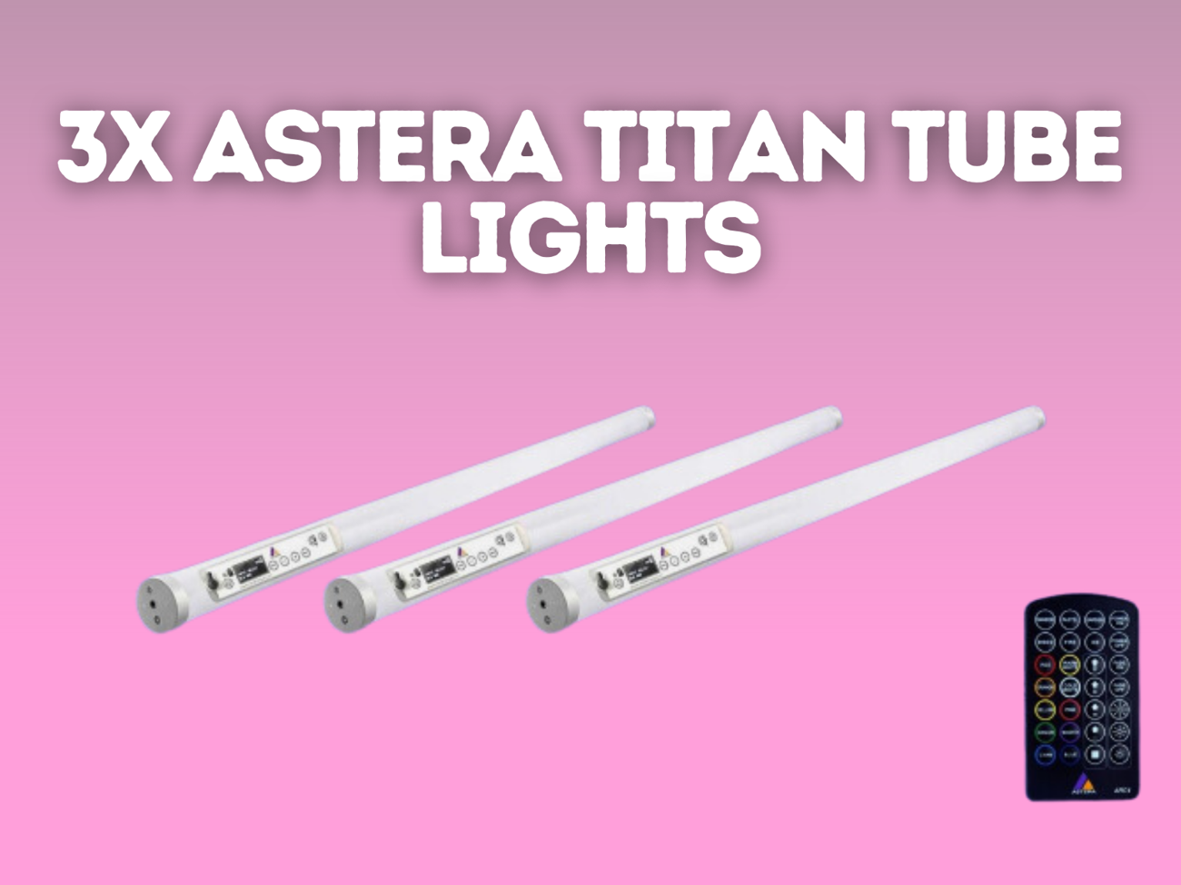 3x astera tube titan lights
