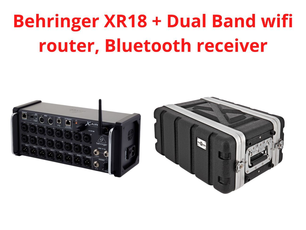 Behringer xr18 + dual band wifi router, bluetooth receiver