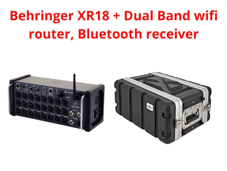 Behringer xr18 + dual band wifi router, bluetooth receiver