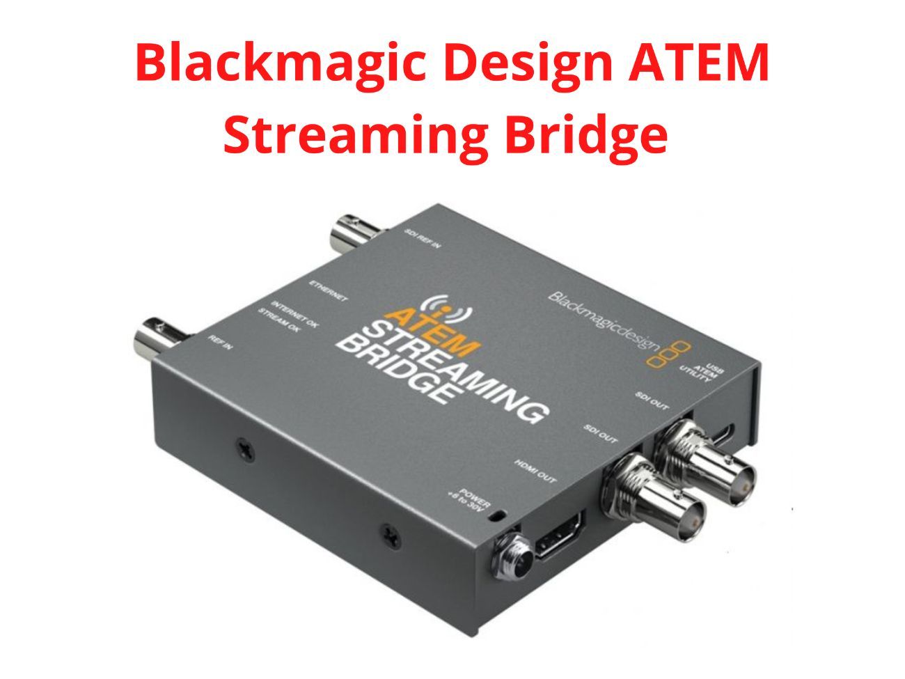Blackmagic atem streaming bridge 