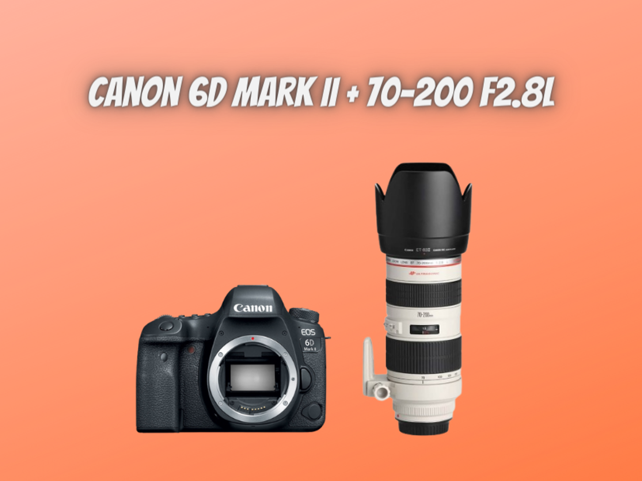 Canon 6d mark ii + canon 70-200mm f/2.8 l