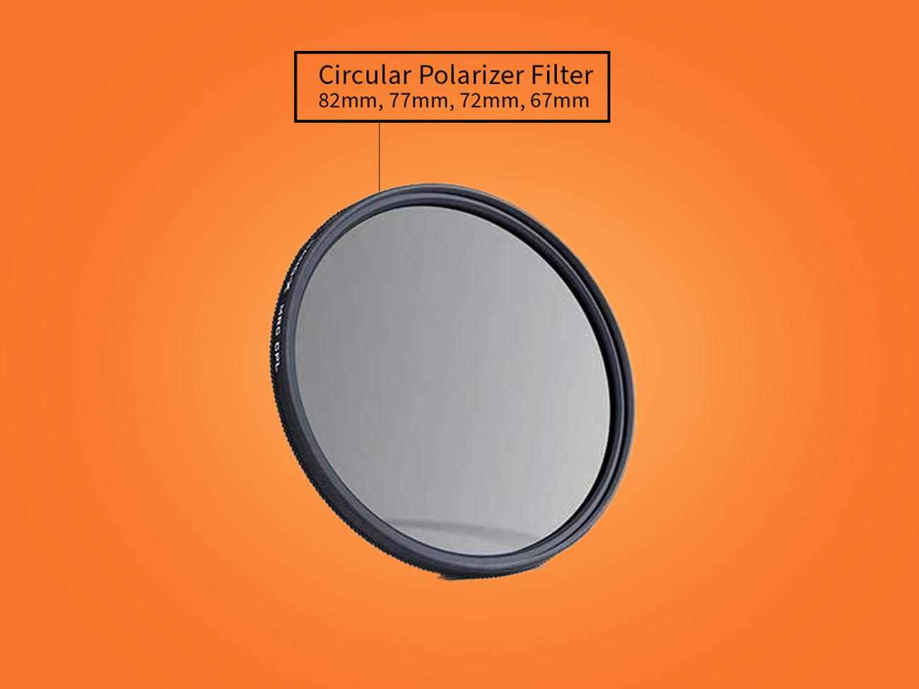Circular polarizer filter - 82mm, 77mm, 72mm, 67mm, 62mm