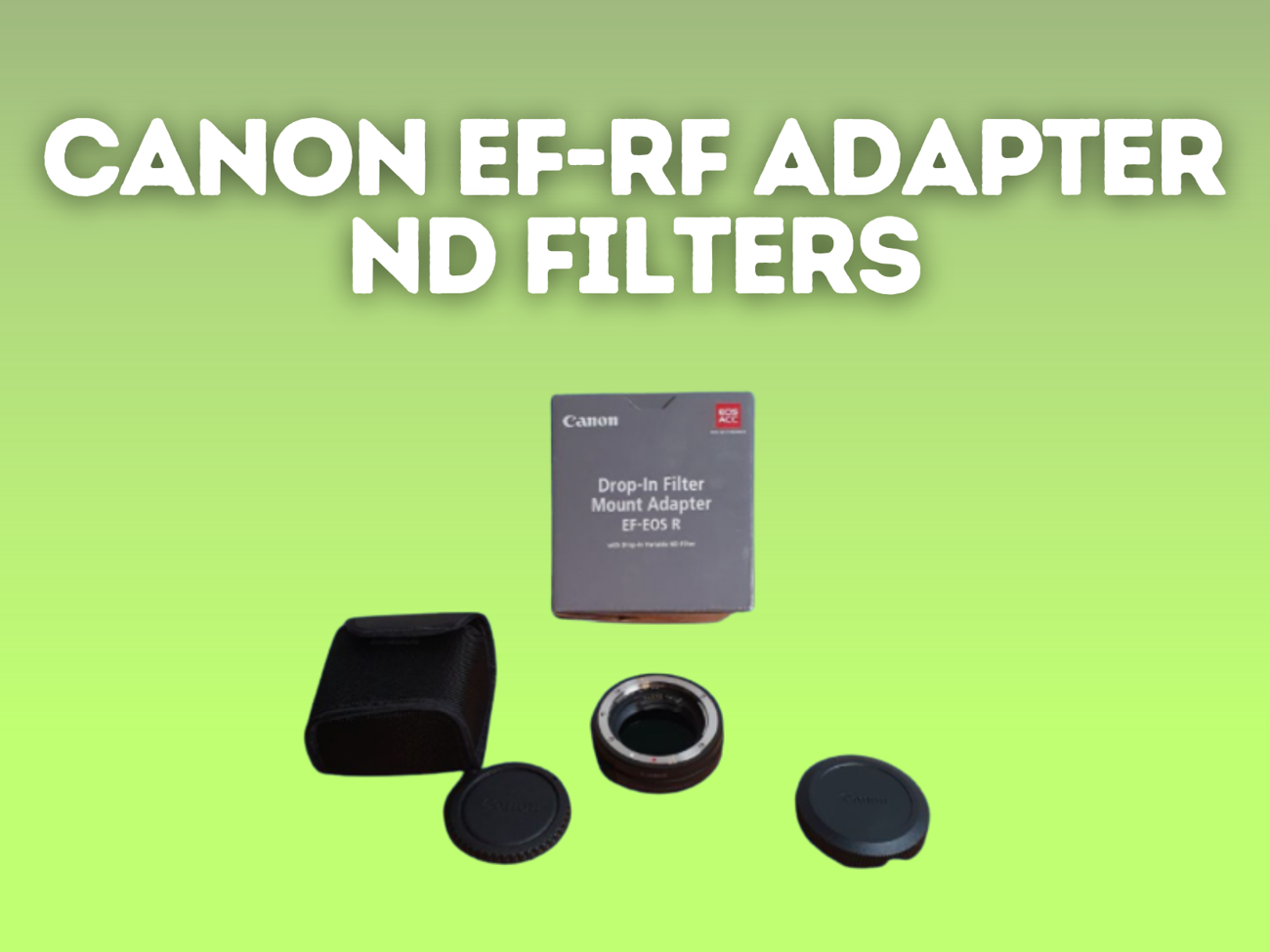 Ef - rf adapter canon drop-in filter mount adapter