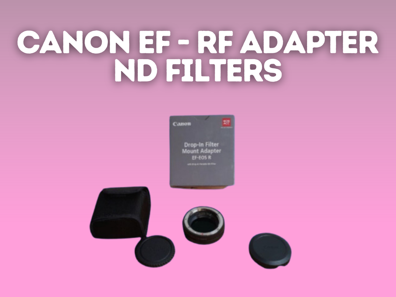 Ef - rf adapter canon mount adapter ef-eos r variable nd rf