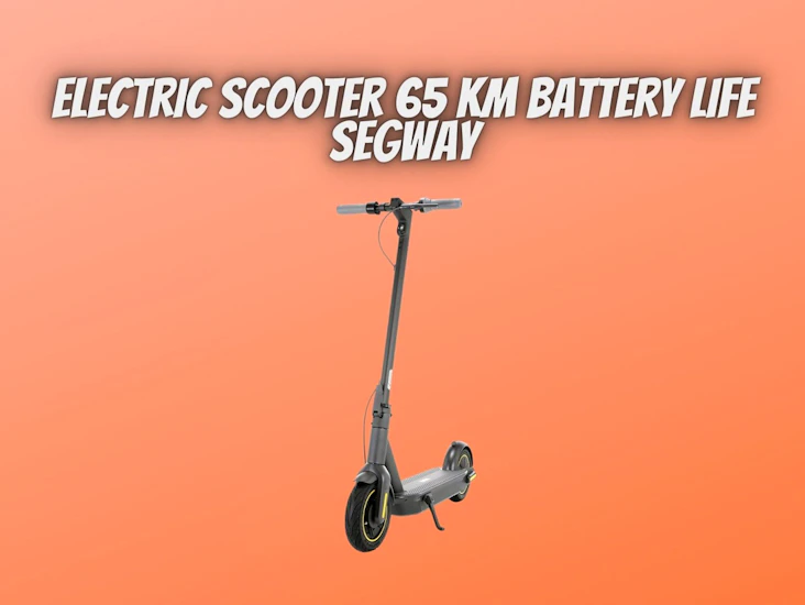 Electric scooter 65 km battery life segway