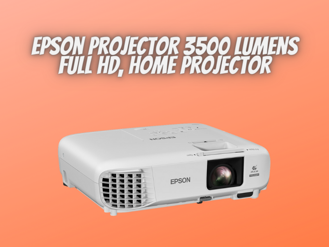 Epson projector 3500 lumens full hd, home projector
