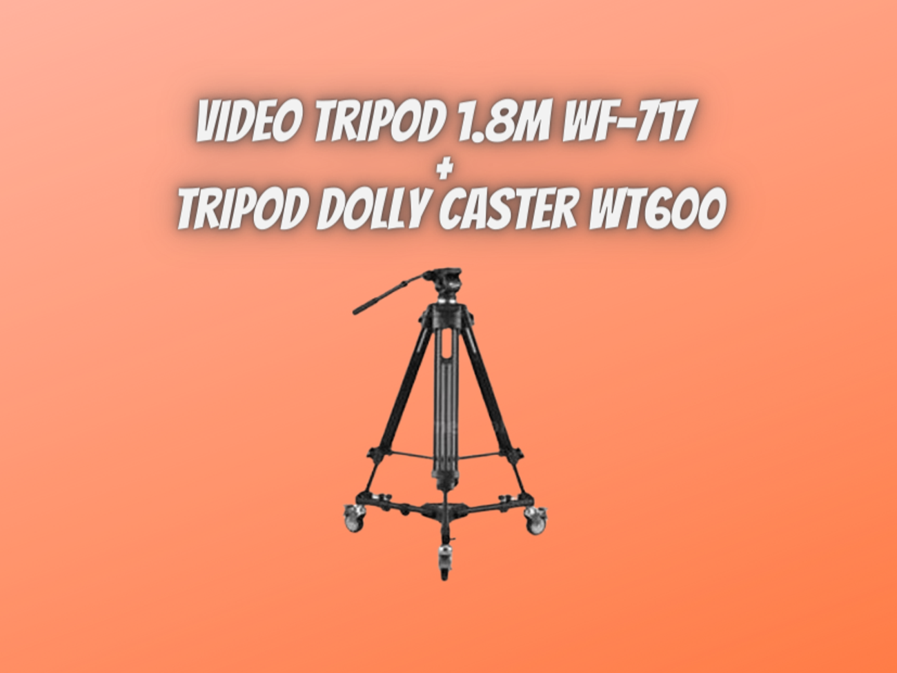 Fancier video tripod 1.8m wf-717 + tripod dolly caster wt600
