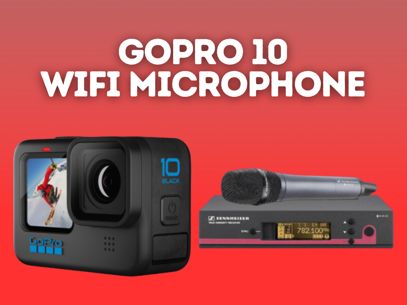 Gopro 10 + sennheiser handheld wifi microphone