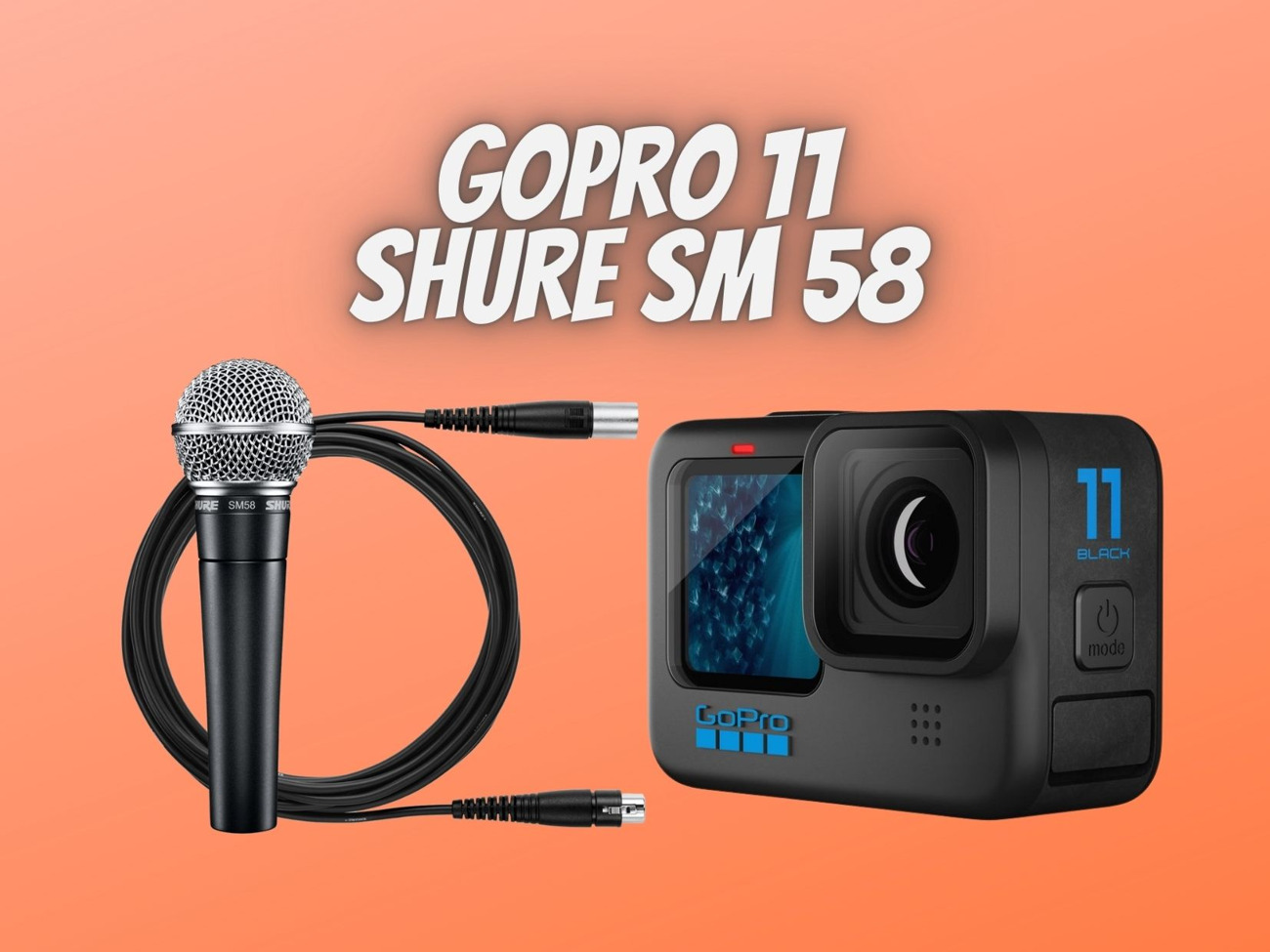 Gopro 11 + shure sm58