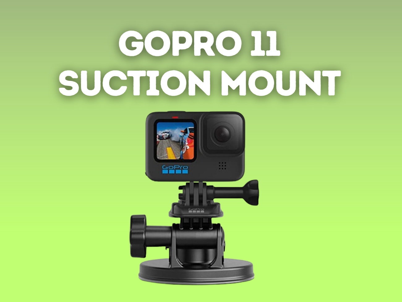 Gopro 11 + suction mount