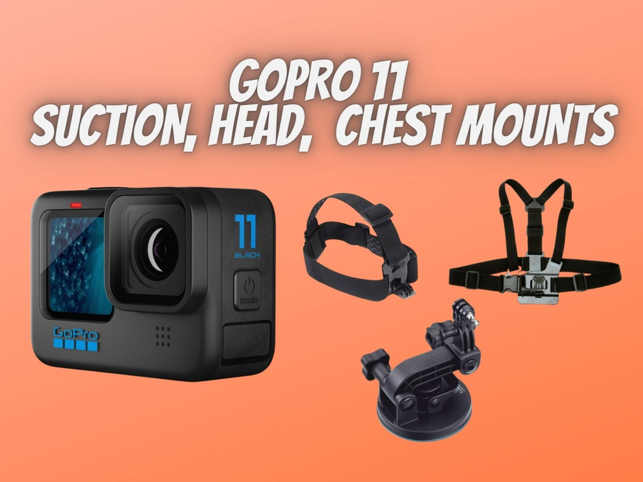 Gopro hero 11 + head, chest, suction mounts