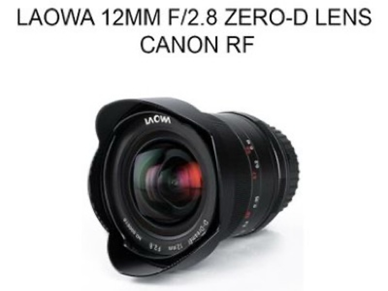 Laowa rf 12mm f/2.8 zero-d lens (mf) 