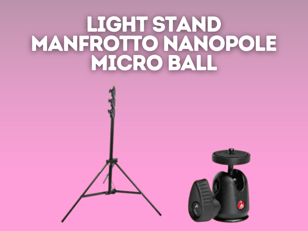 Light stand - manfrotto nanopole - manfrotto 492 micro ball