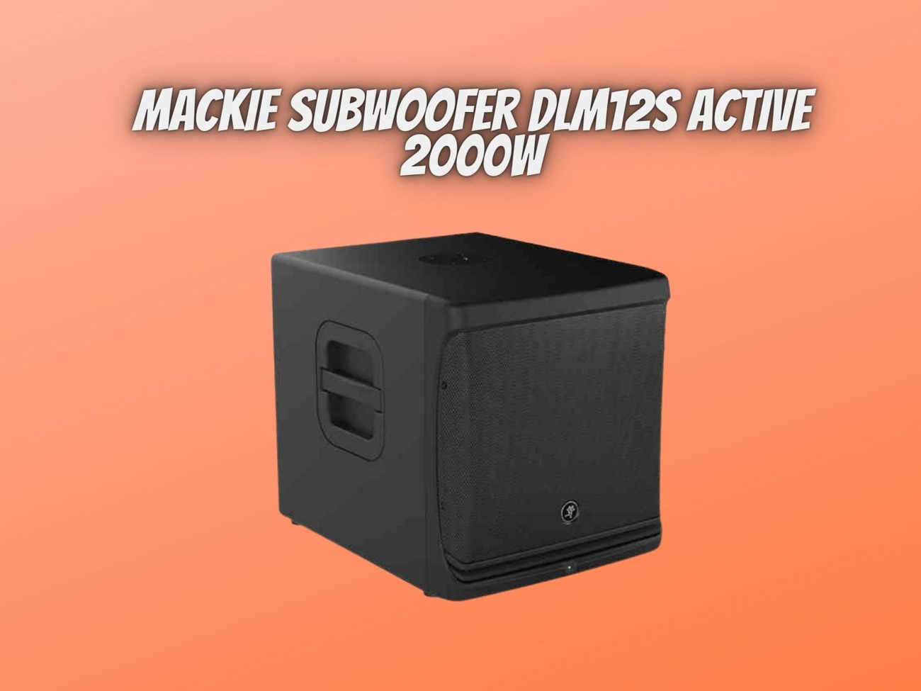 Mackie subwoofer dlm12s active 2000w