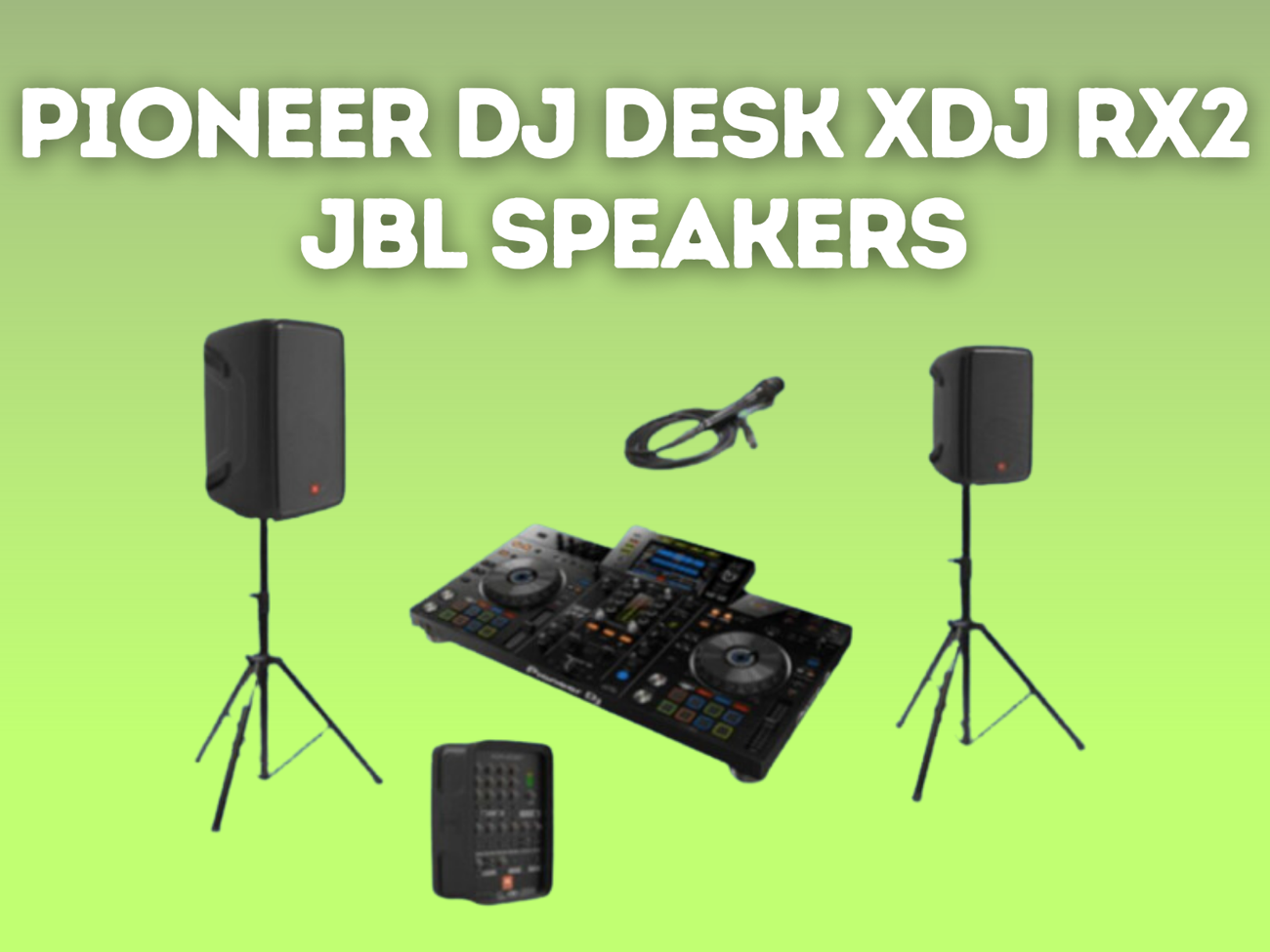Pioneer dj desk xdj rx2 all-in-one dj system + jbl speakers