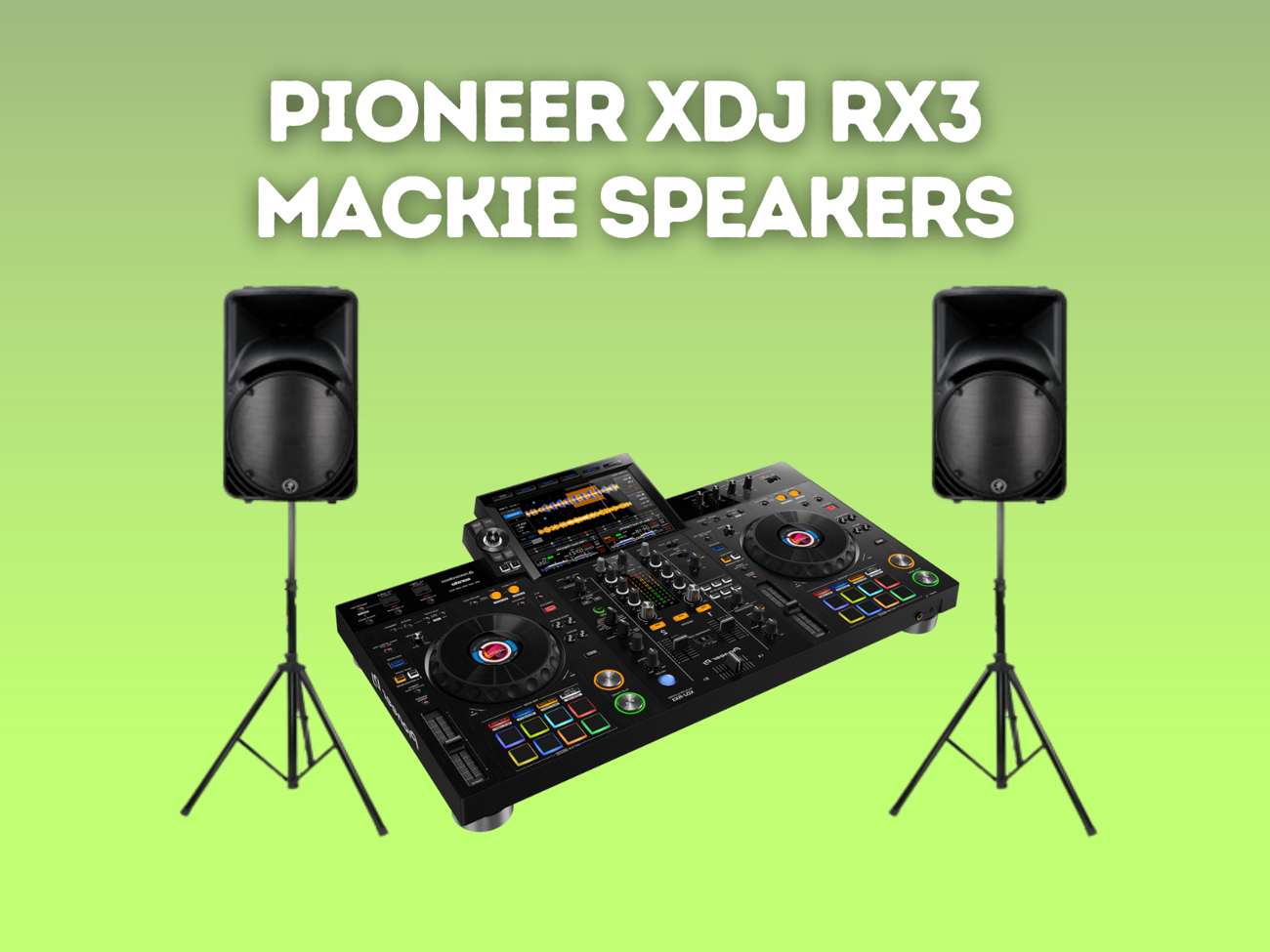 Pioneer xdj rx 3 + 2x mackie speakers 
