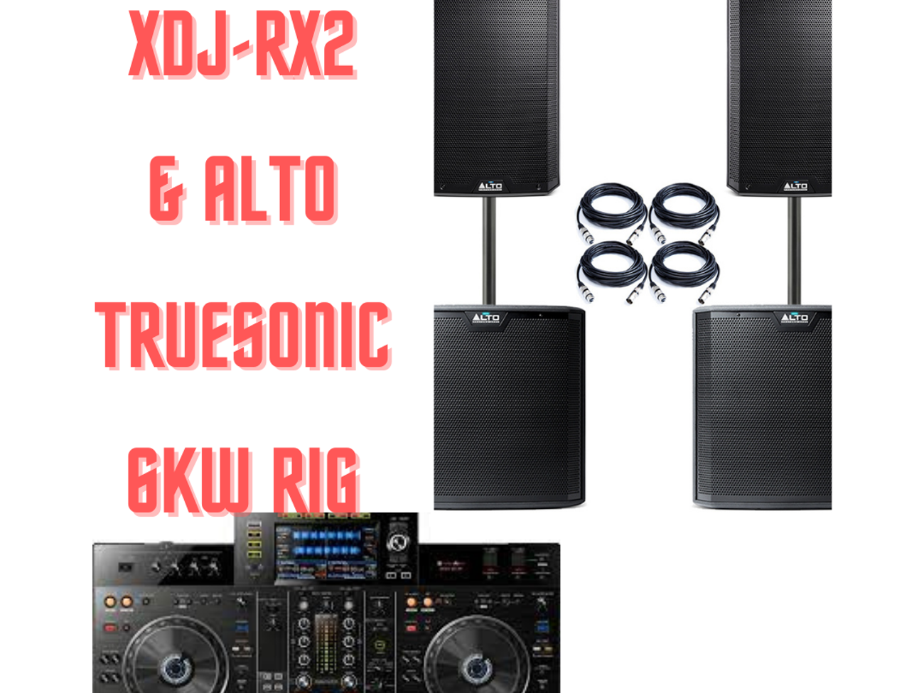 Pioneer xdj-rx2 & 6kw alto speaker & sub bundle