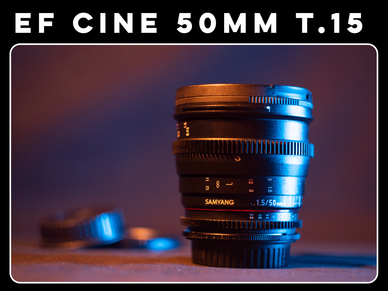 Samyang 50mm t1.5 canon ef/nikon cine prime lens