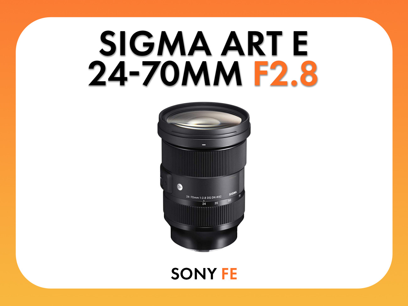 Sigma 24-70mm f2.8 dg dn art sony e mount