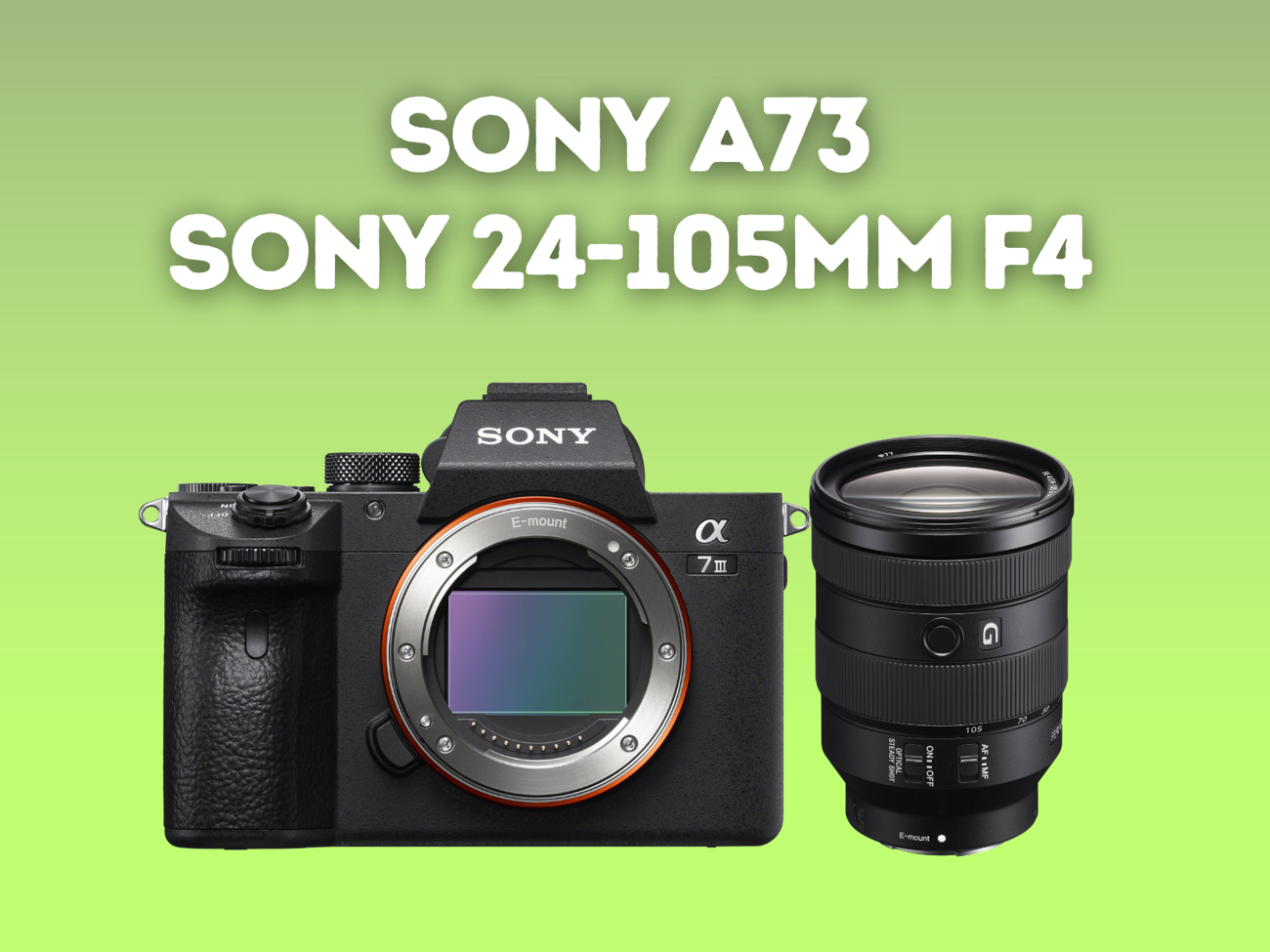 Sony a73 + sony 24-105mm f4, sony a7iii , 24-105 mm f4