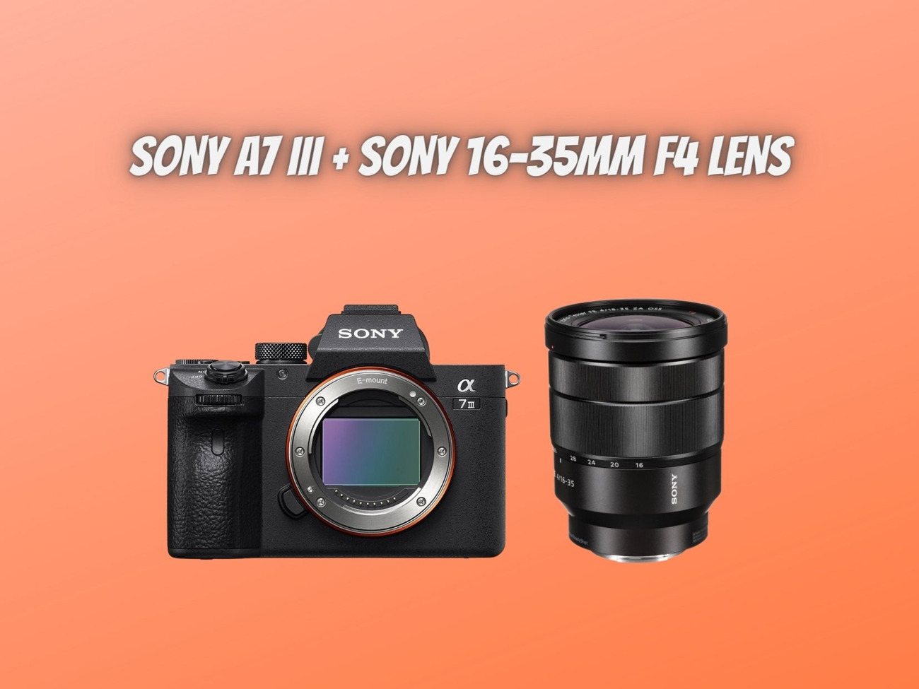 Sony a7iii 3 + sony fe 16-35mm f4 za oss lens