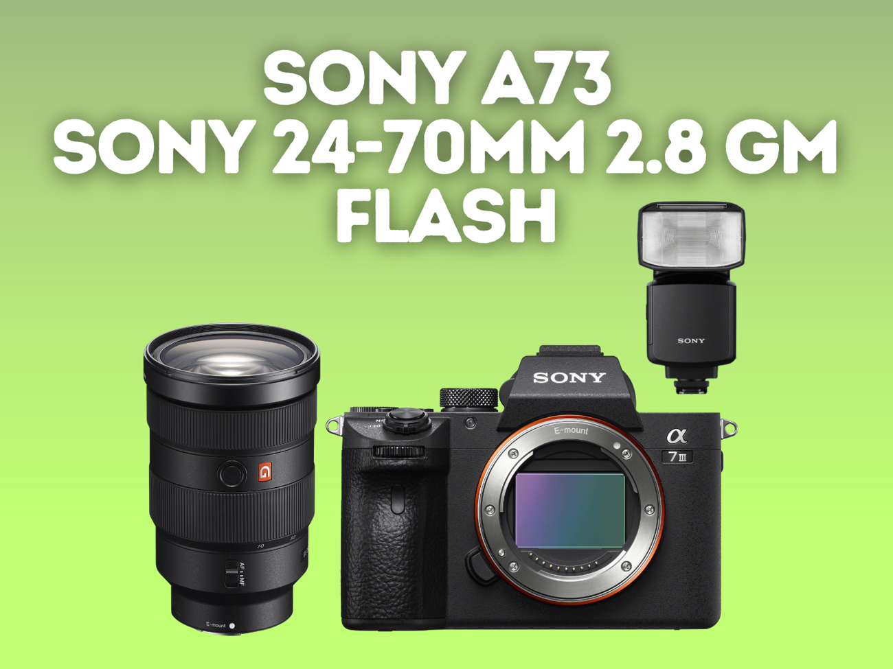 Sony a7iii a73 + sony 24-70mm 2.8 gm + sony flash