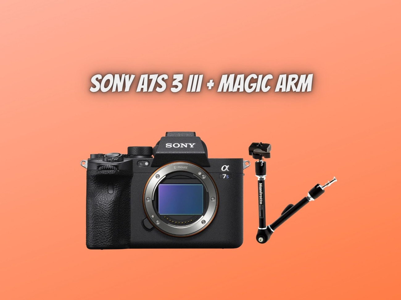 Sony a7s 3 iii + manfrotto 143rc magic arm