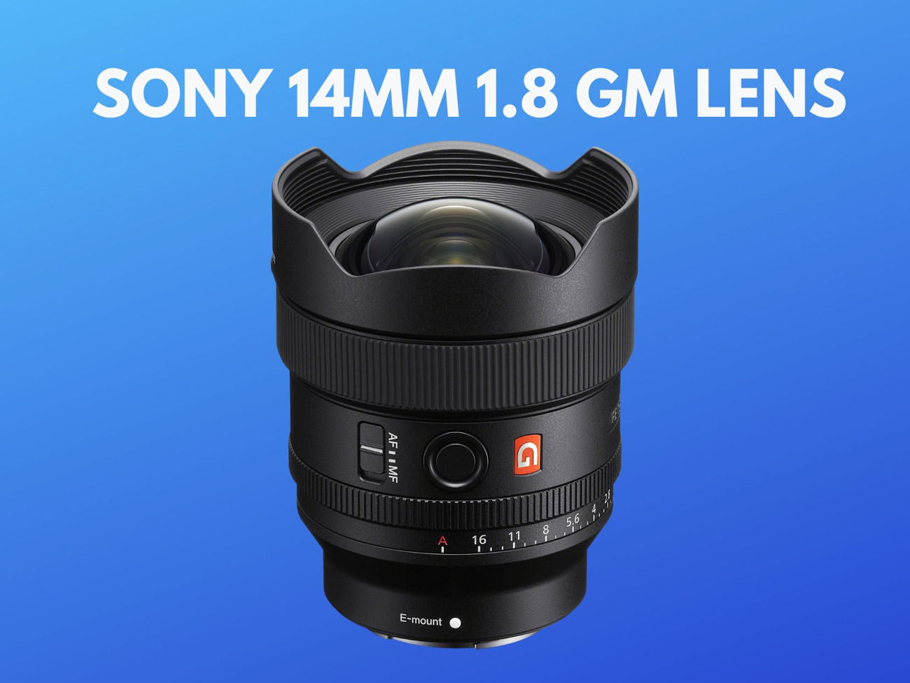 Sony 14mm f/1.8 gm lens 14 mm 