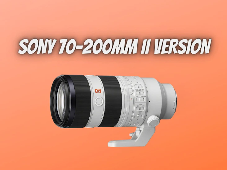 Sony fe 70-200mm f/2.8 gm oss ii lens version ii