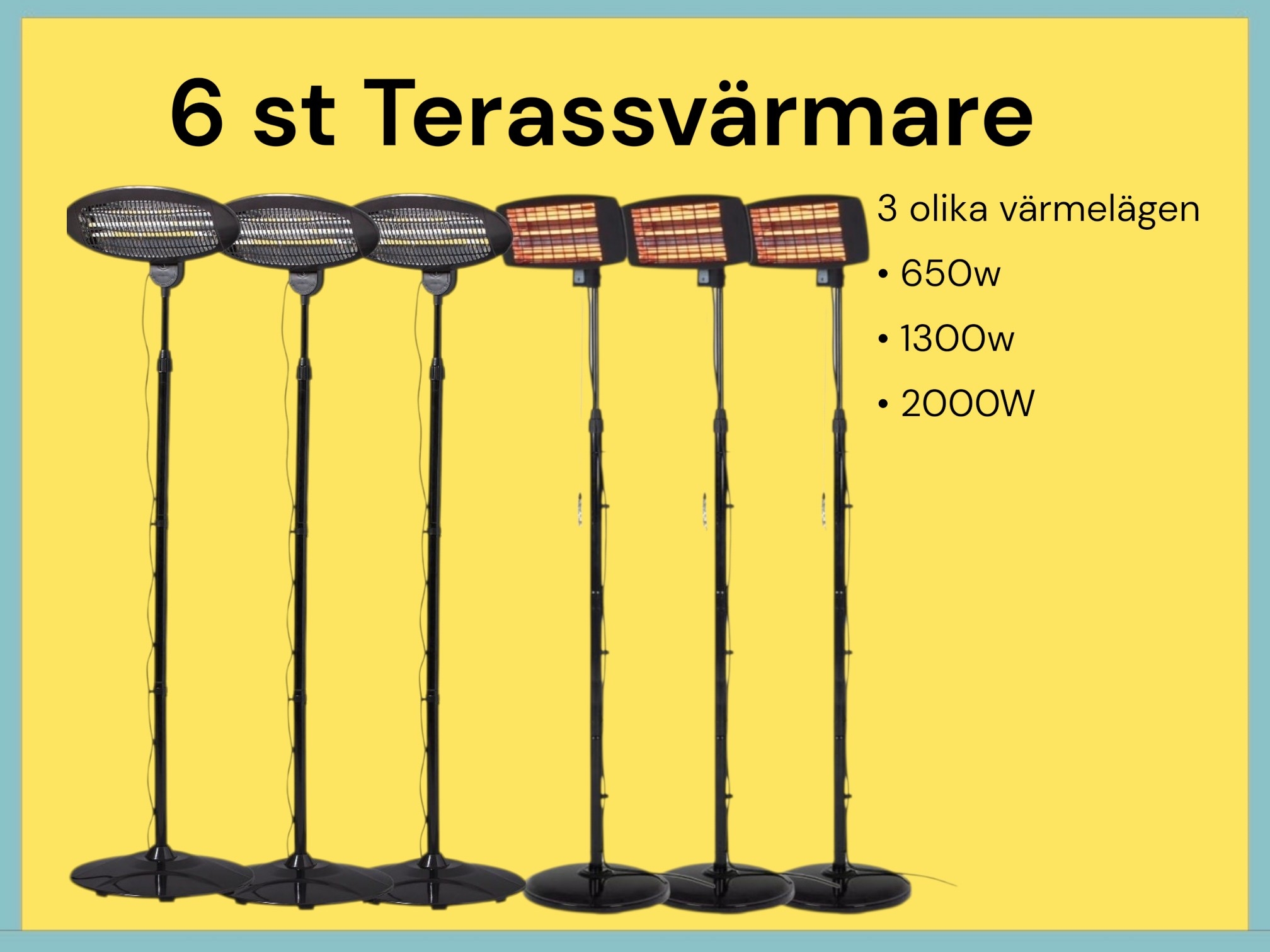 Terassvärmare 6 stycken 650/1300/2200w