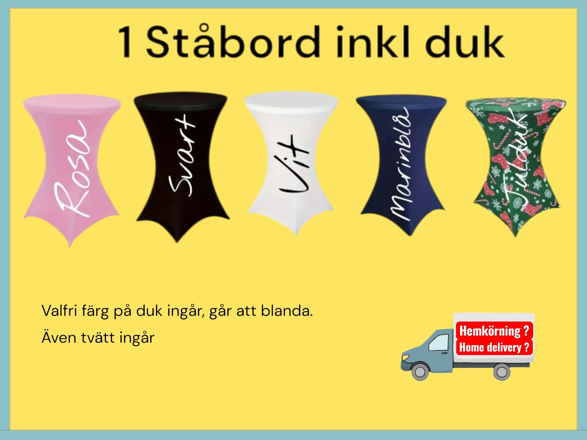 1 st ståbord 80ø med valfritt  överdrag ( 1 dygn )