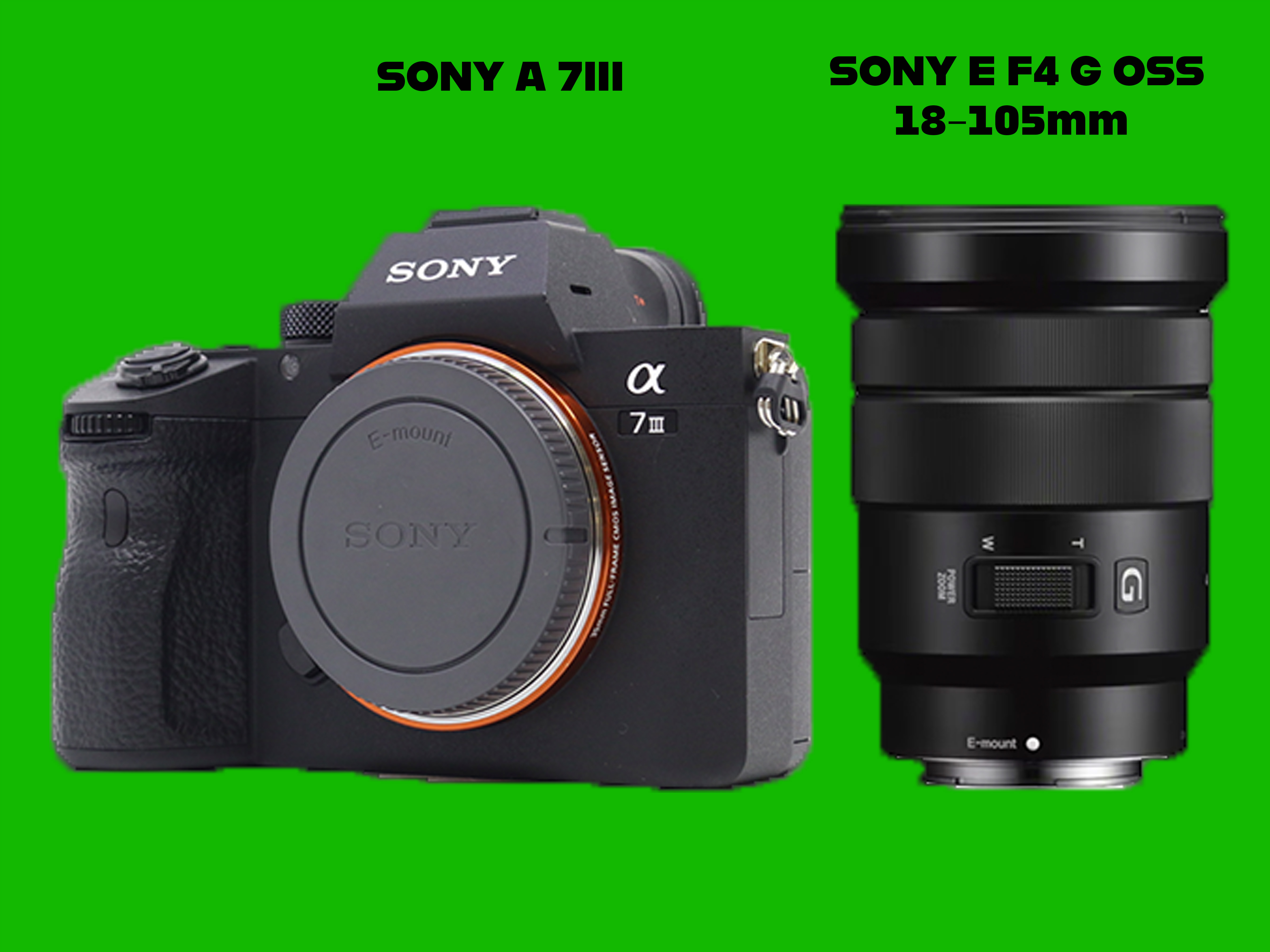 Sony a7iii +  sony 18-105mm f/4