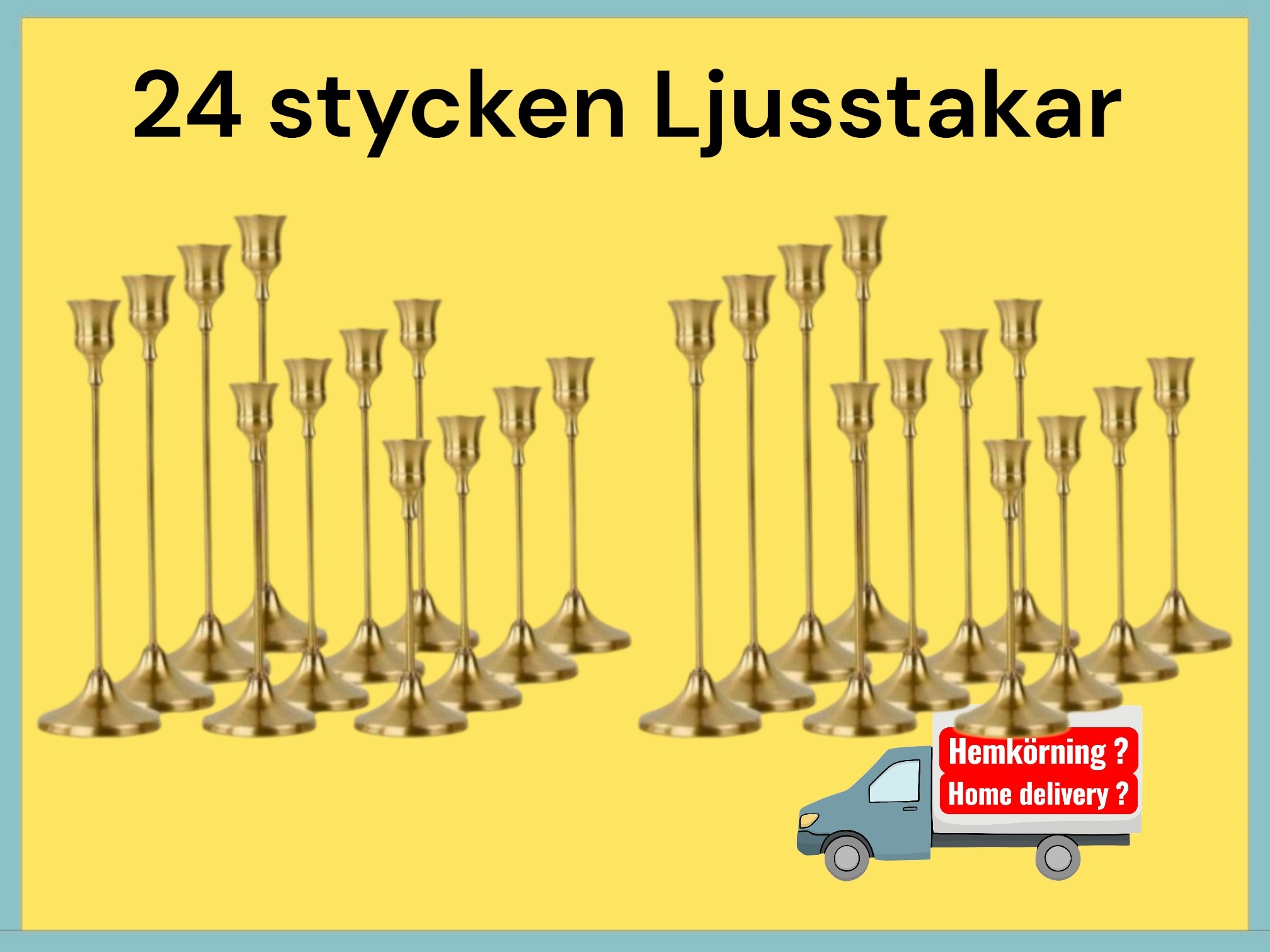 24 ljusstakar i 3 olika höjder  "dygnshyra"