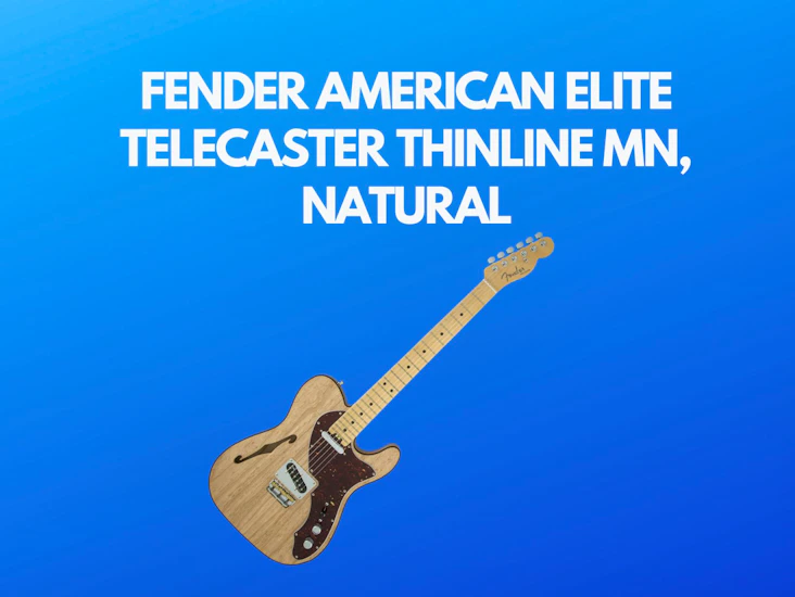 Fender american elite telecaster thinline mn, natural - electric guitar
