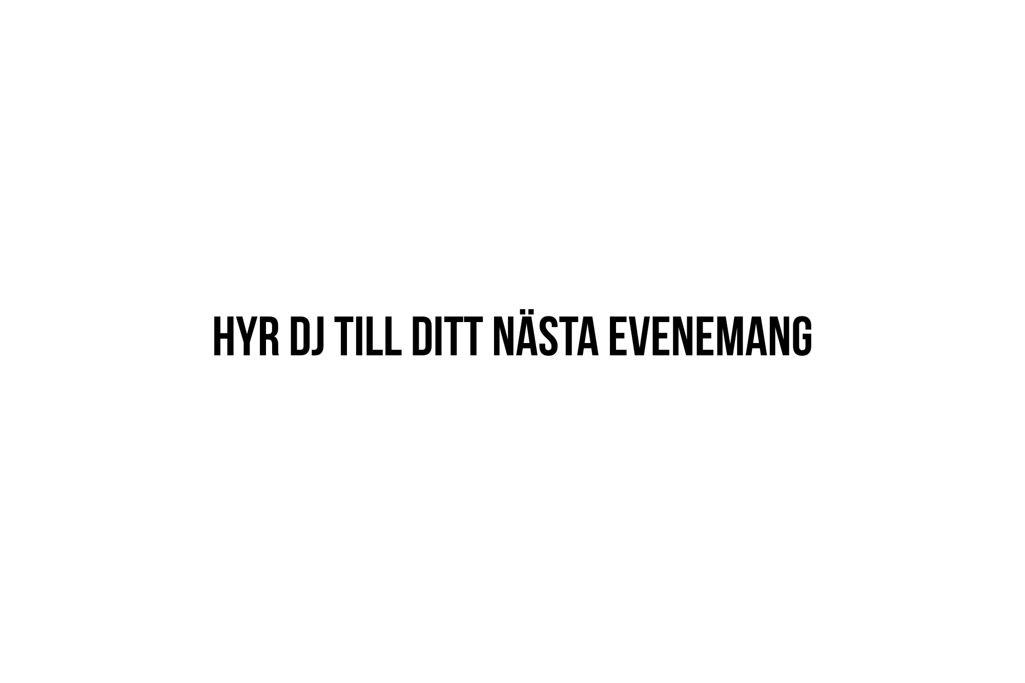 Hyr dj till ditt nästa evenemang