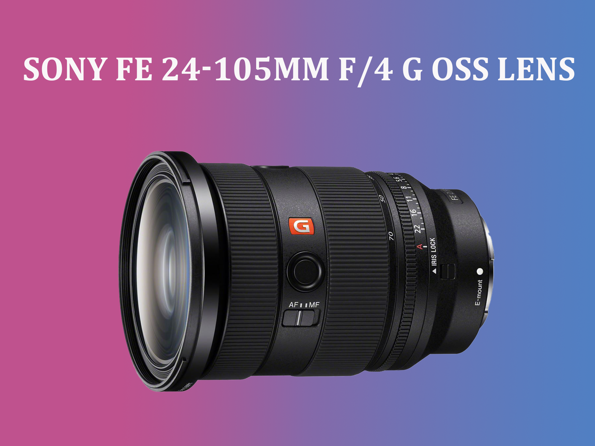 Sony fe 24-105mm f/4 g oss lens