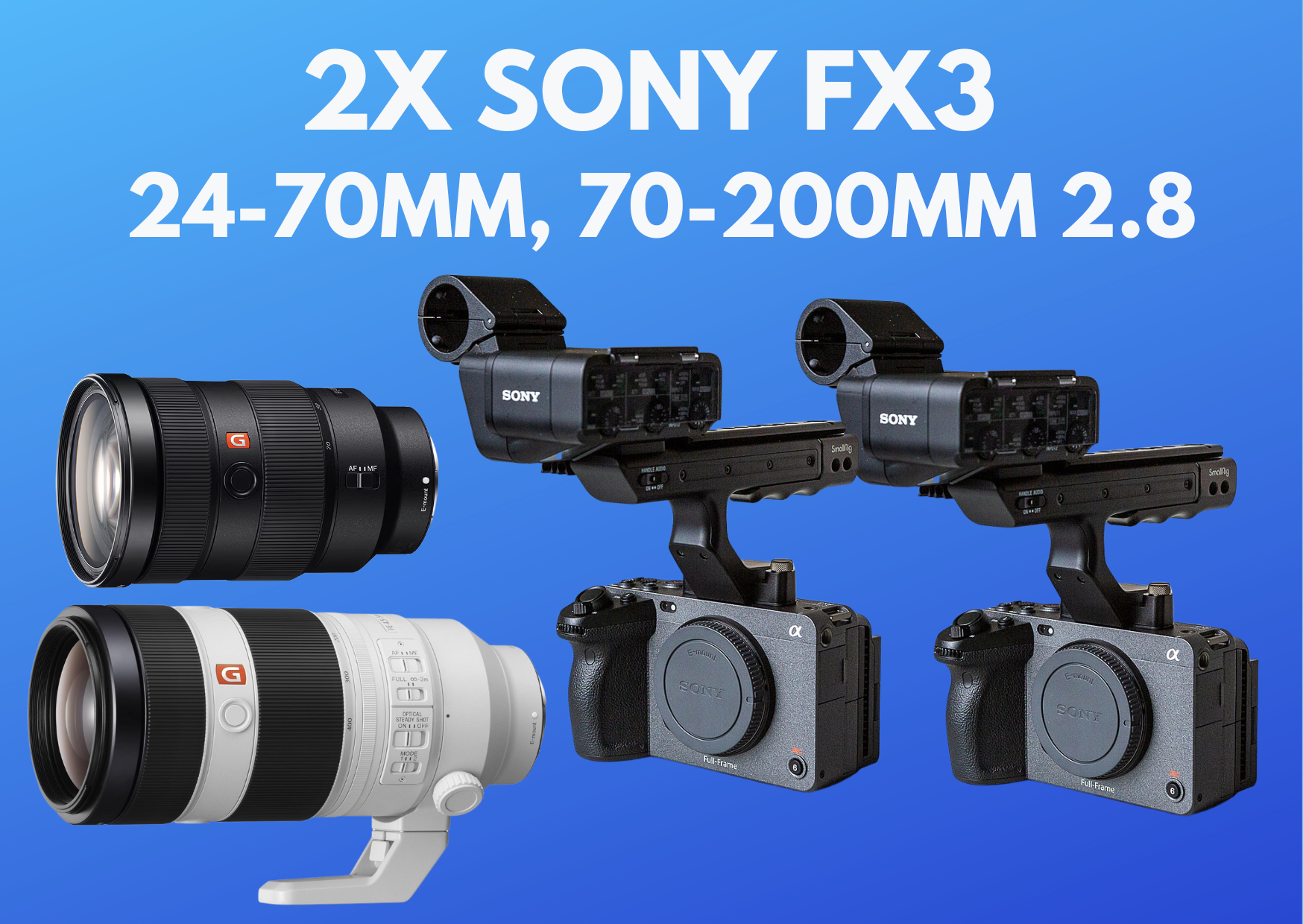 2x sony fx3 + 24-70mm + 70-200mm 2.8 lens set + 2x 320 gb 800mbs cf card