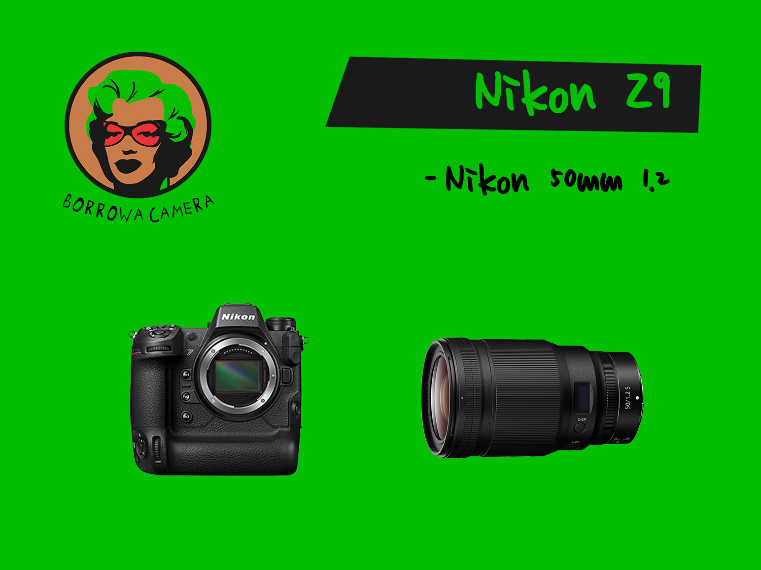 Nikon z9 + 1x 50mm 1.2 + 1x sd card