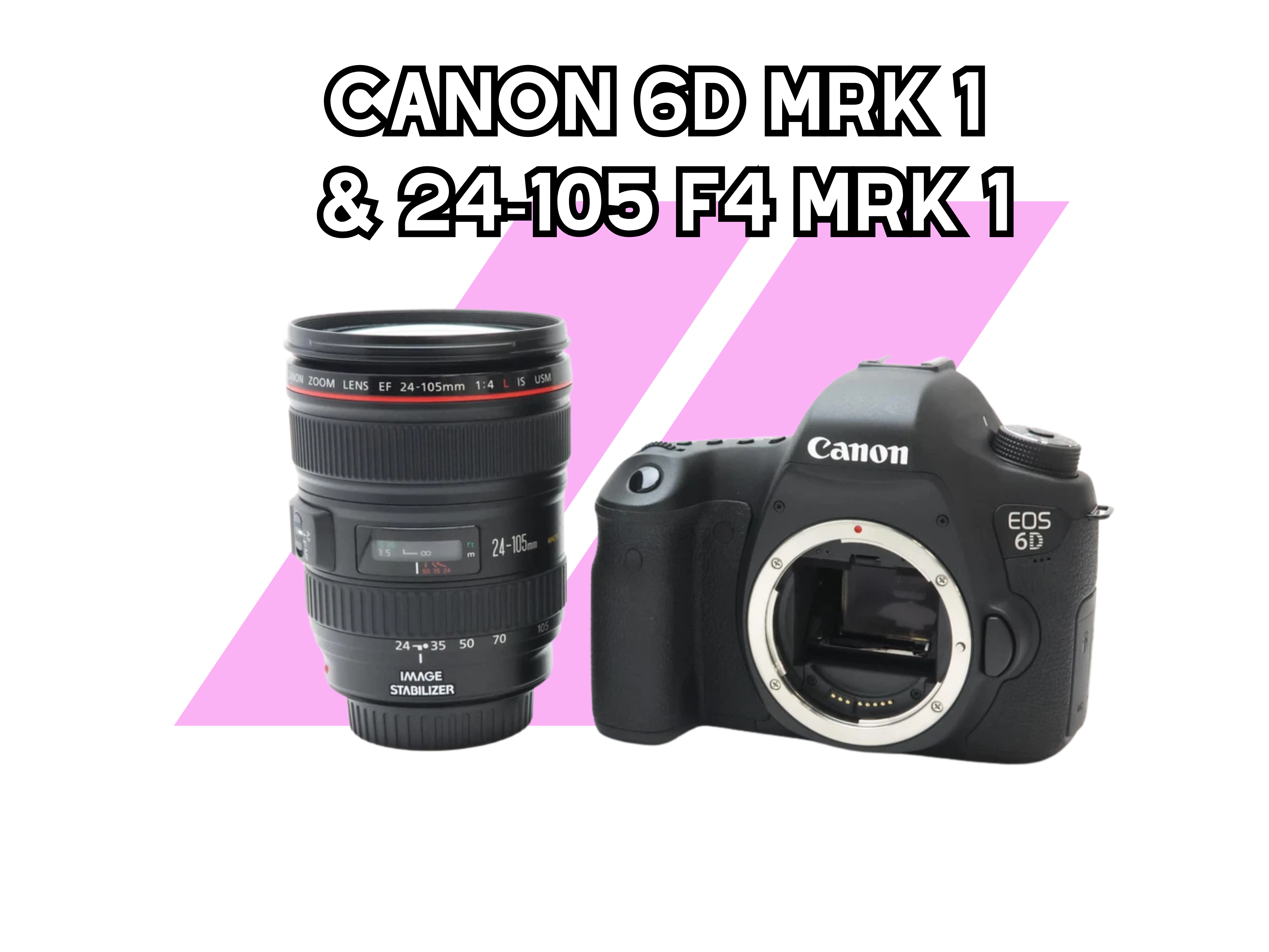 Canon 6d mrk 1 & 24-105 f4 mrk 1