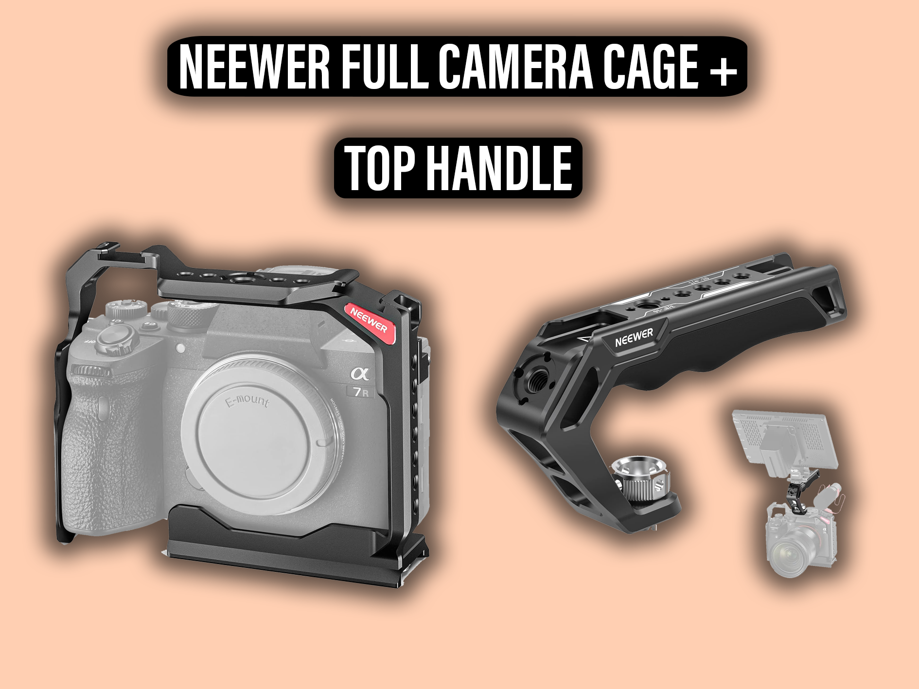 Neewer full camera cage compatible with sony a7r v/a7r iv/a7 iv/a7s iii/a1, compatible with dji rs stabilizers & neewer camera top handle with 3/8" arri locating pins