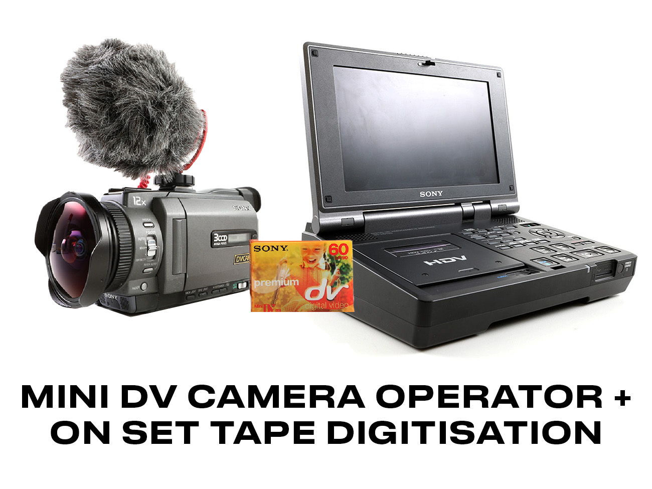 Mini dv camera operator w/ on set tape digitisation