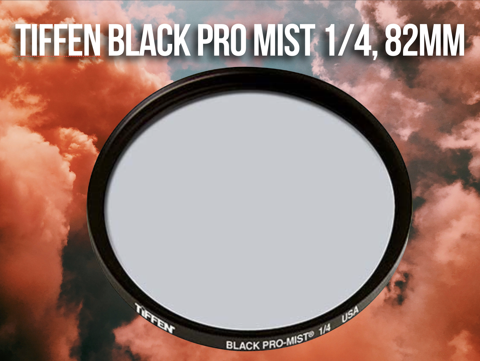 Tiffen black pro mist - 1/4 - 82mm 