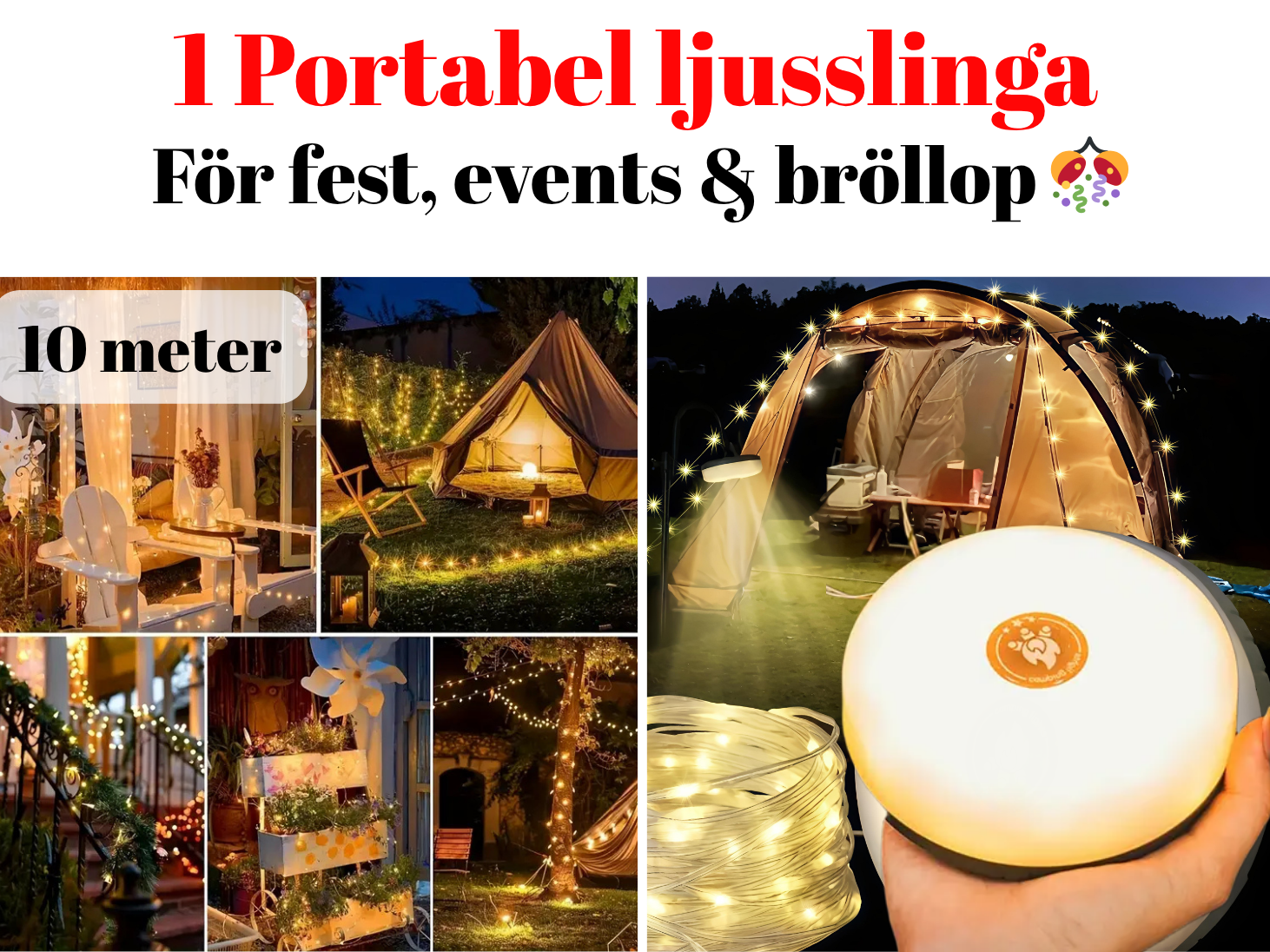 2: portabel ljusslinga 10meter– kan användas för fester, camping, event & bröllop
