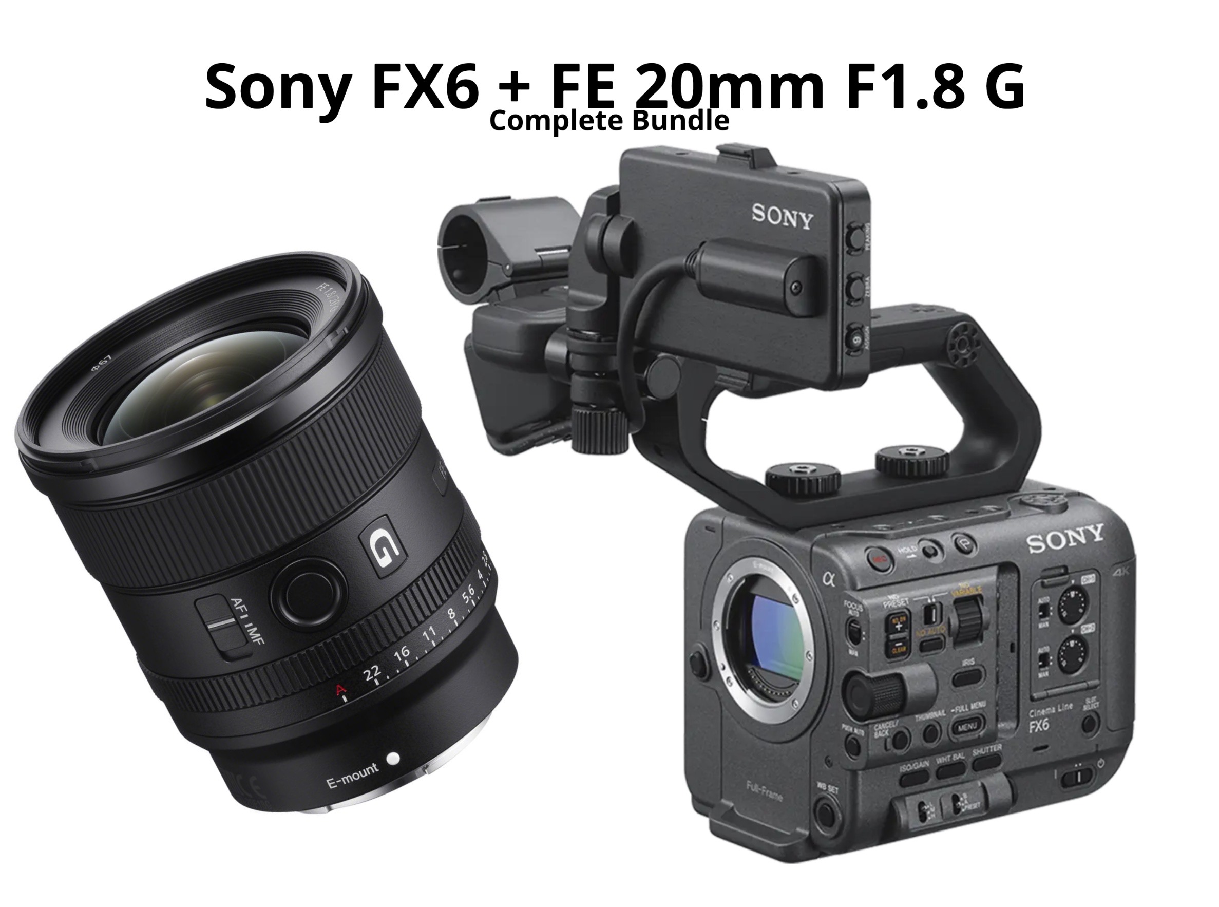 Sony fx6 + fe 20mm f1.8 g 